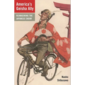 America's Geisha Ally: Reimagining the Japanese Enemy