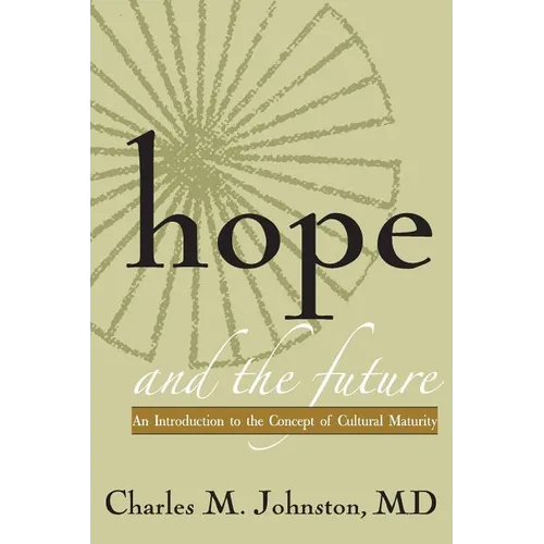 Hope and the Future: An Introduction to the Concept of Cultural Maturity