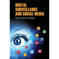 Digital Surveillance And Social Media