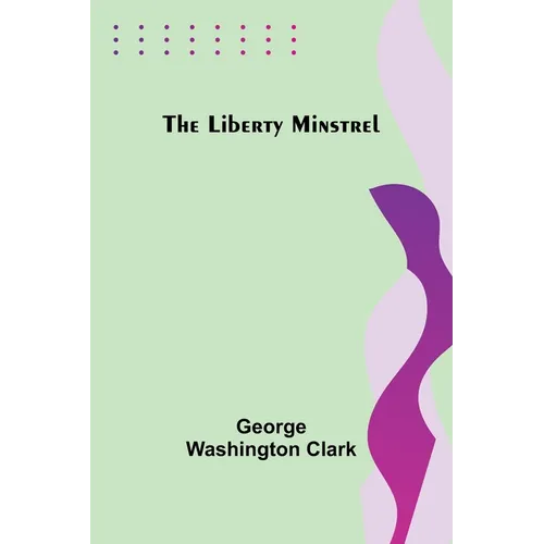 The Liberty Minstrel