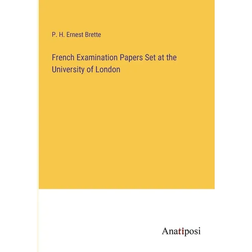 French Examination Papers Set at the University of London