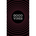 Good Vibes: A Pocketful of Awesome Quotes
