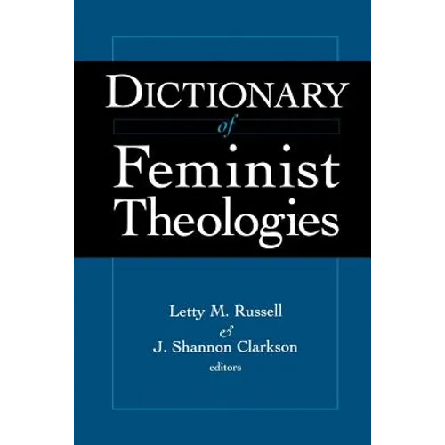 Dictionary of Feminist Theologies