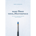 Make Today Your Masterpiece