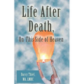 Life After Death, On This Side of Heaven