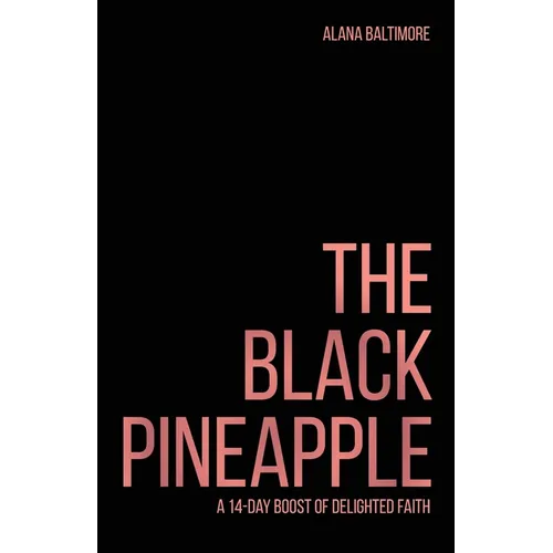 The Black Pineapple: A 14-Day Boost of Delighted Faith