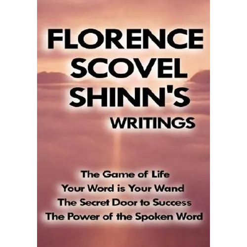 Florence Scovel Shinn's Writings