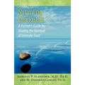 Surviving Disclosure: : A Partner's Guide for Healing the Betrayal of Intimate Trust