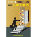 Push Through the Emotion: Tips for Managing Emotional Risk