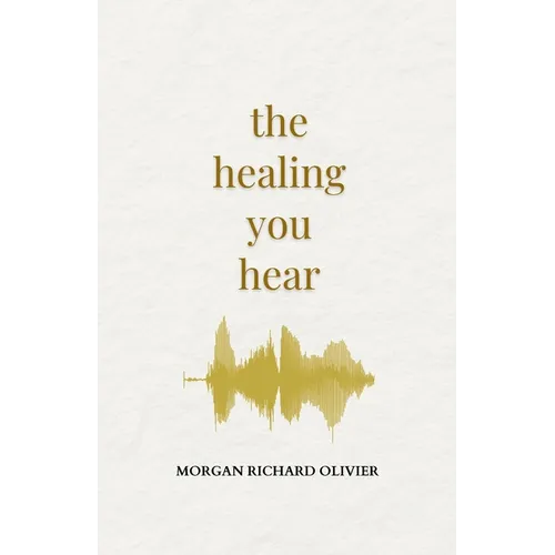 The Healing You Hear
