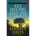 See Delphi and Die: A Marcus Didius Falco Mystery