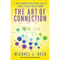 The Art of Connection: 7 Relationship-Building Skills Every Leader Needs Now