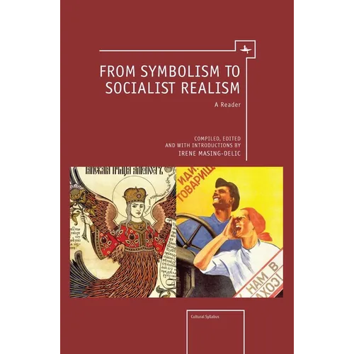 From Symbolism to Socialist Realism: A Reader