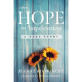 When Hope Met Hopelessness: A True Story