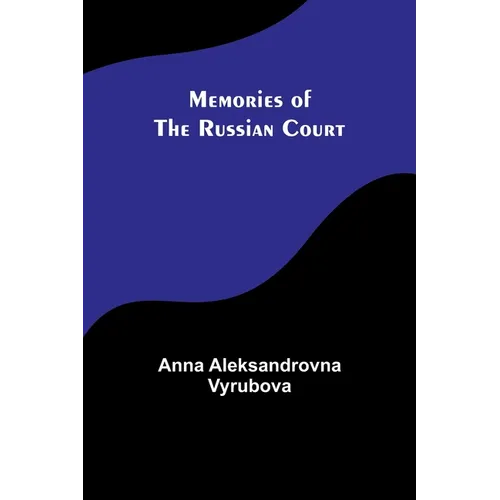 Memories of the Russian Court