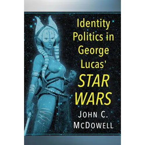 Identity Politics in George Lucas' Star Wars