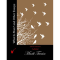 What Is Man? and Other Essays
