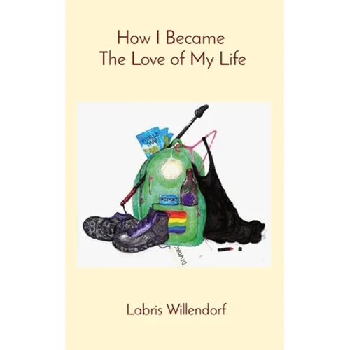 How I Became The Love of My Life
