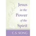Jesus in the Power of the Spirit