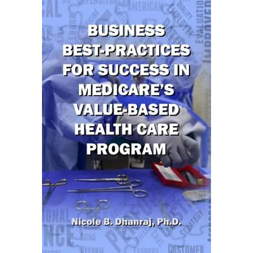 Business Best-Practices for Success in Medicare's Value-Based Health-Care Program