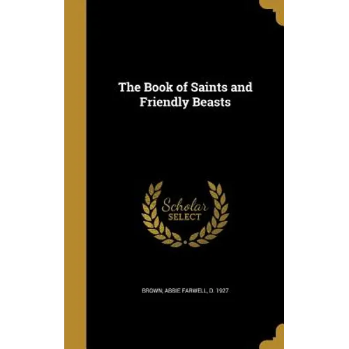 The Book of Saints and Friendly Beasts