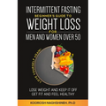 Intermittent fasting: Beginner's Guide To Weight Loss For Men And Women Over 50