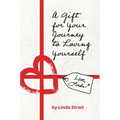 A Gift for Your Journey to Loving Yourself
