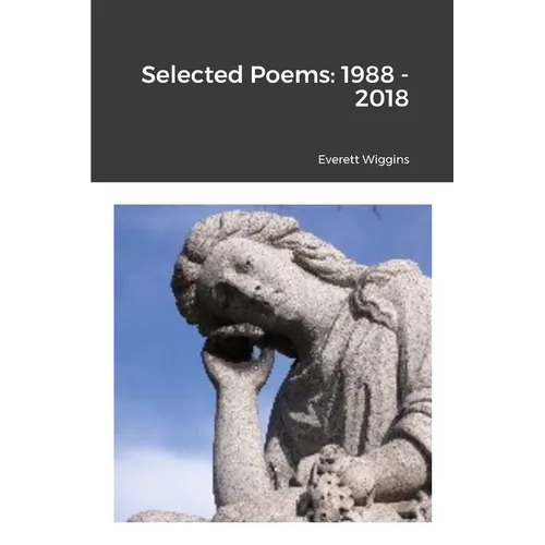 Selected Poems: 1988 - 2018