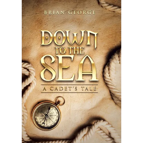 Down to the Sea. a Cadet's Tale