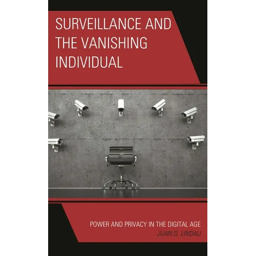 Surveillance and the Vanishing Individual: Power and Privacy in the Digital Age