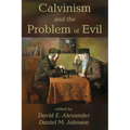 Calvinism and the Problem of Evil
