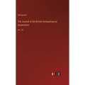 The Journal of the British Archaeological Association: Vol. 28