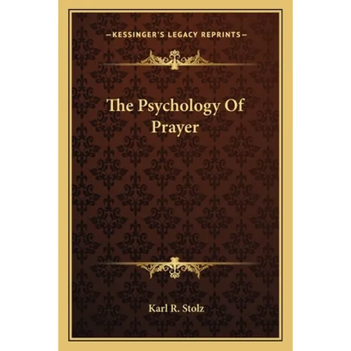 The Psychology Of Prayer