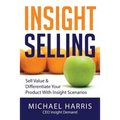 Insight Selling: How to sell value & differentiate your product with Insight Scenarios