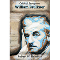 Critical Essays on William Faulkner
