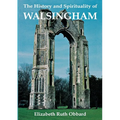 The History and Spirituality of Walsingham
