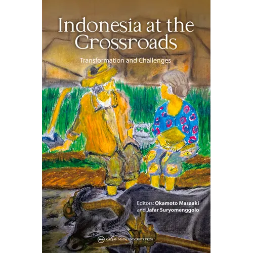 Indonesia at the Crossroads: Transformation and Challenges