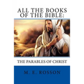 All the Books of the Bible: The Parables of Christ