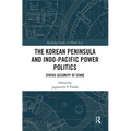 The Korean Peninsula and Indo-Pacific Power Politics: Status Security at Stake