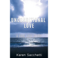 Unconditional Love: A True Love Story