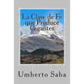 La Clase de Fe que Produce Gigantes