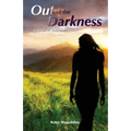 Out of the Darkness: A Novel of Suspense