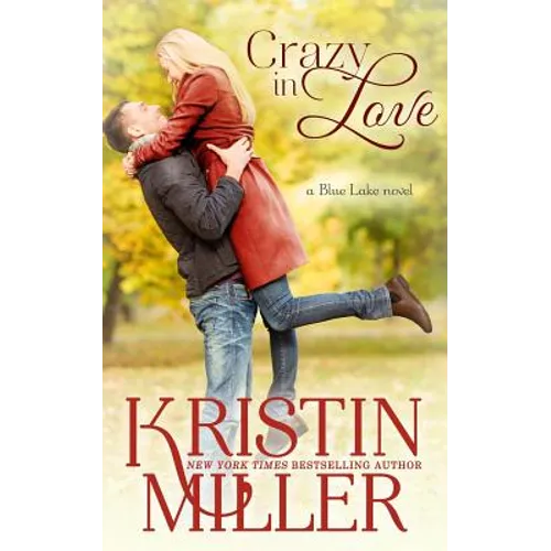Crazy in Love: Blue Lake Series