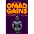 Omad Gains: Practical Self-Help and Natural Bodybuilding