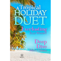 A Tropical Holiday Duet