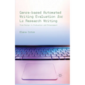 Genre-Based Automated Writing Evaluation for L2 Research Writing: From Design to Evaluation and Enhancement