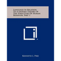 Language In Relation To A Unified Theory Of The Structure Of Human Behavior, Part 1