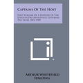 Captains of the Host: First Volume of a History of the Seventh Day Adventists Covering the Years 1845-1900