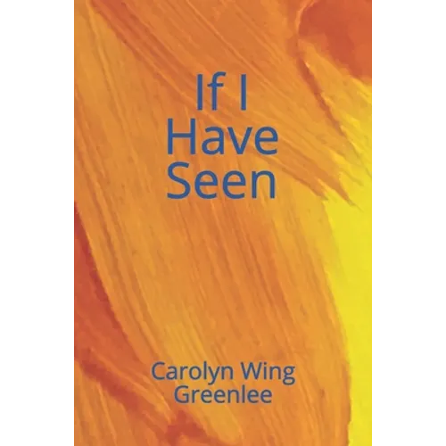 If I Have Seen