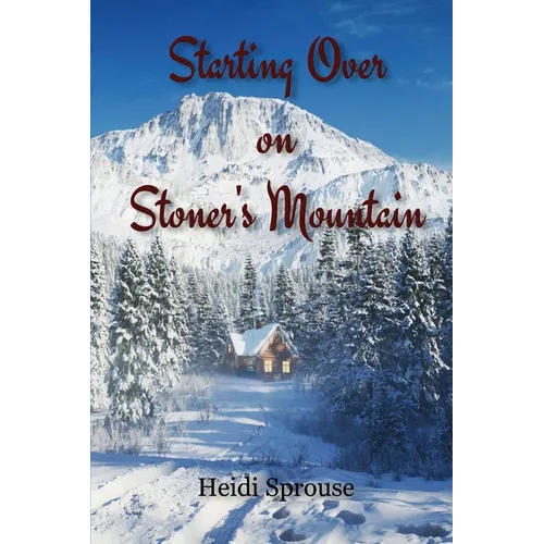 Starting Over on Stoner's Mountain